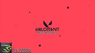 Valorant  Best Settings  940MX MX130  Acer Aspire A515 51G 58VH [upl. by Hoxie]