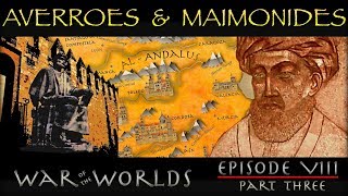 AVERROES amp MAIMONIDES  GREAT PHILOSOPHERS OF MOORISH SPAIN amp ARISTOTLE  WOTW EP8 P3 [upl. by Shaefer]