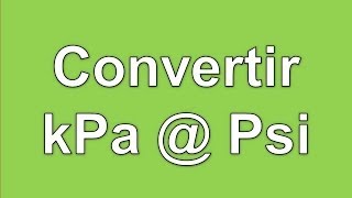 Convertir kPa a Psi [upl. by Gar]