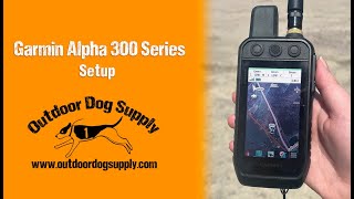 Setting Up Your Garmin Alpha 300 [upl. by Federico455]