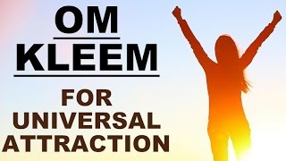 OM KLEEM  MANTRA FOR UNIVERSAL ATTRACTION  VERY POWERFUL [upl. by Skeie271]