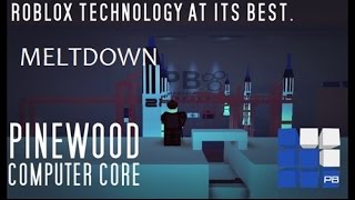 Roblox Pinewood Computer Core  Meltdown 1 [upl. by Minerva288]