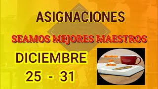 Seamos mejores maestros TODAS LAS ASIGNACIONES Semana Diciembre 25 31 [upl. by Gabriell]