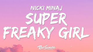 Nicki Minaj  Super Freaky Girl Lyrics [upl. by Naivaf]