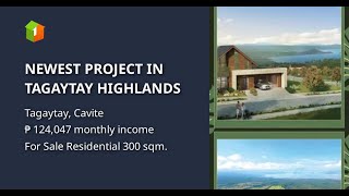 NEWEST PROJECT IN TAGAYTAY HIGHLANDS [upl. by Ylrebmek]