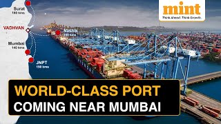 Why Vadhavan Port Near Mumbai Will Be Crucial For Indias Global Trade Ambitions  Explained [upl. by Soilisav931]