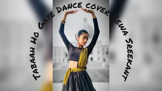 Tabaah Ho Gaye  Dance Cover  Eewa Sreekant dance kalank youtubevideo trending [upl. by Ennaesor357]