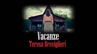 Vacanze di Teresa Breviglieri  Audiolibro italiano emergenti [upl. by Pacheco]