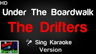 🎤 The Drifters  Under The Boardwalk Karaoke Karaoke Version  King Of Karaoke [upl. by Ancier369]