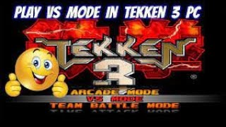 How to Play Tekken 3 Two Players on a Single pc  Play Multiplayer in Tekken 3 [upl. by Ehtyde868]