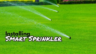 Installing A Smart Sprinkler [upl. by Iclehc]