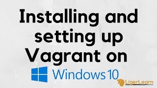 Vagrant  2  Installing and setting up Vagrant on Windows 10 [upl. by Anaibib]