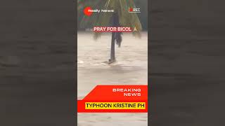 Bagyong Kristine PH l PRAY FOR BICOL [upl. by Eisnyl]