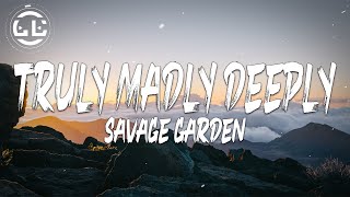 Savage Garden  Truly Madly Deeply Lyrics [upl. by Leiuqeze]