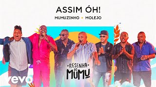 Mumuzinho Molejo  Assim Oh Resenha do Mumu [upl. by Eihcir]