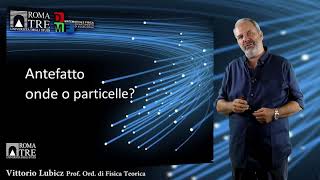 Introduzione alla Fisica quantistica  parte 2  Vittorio Lubicz [upl. by Ericksen]