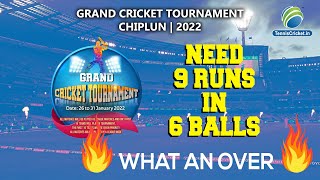 6 Ball 9 Runs  What an Over  Grand Cricket Tournament  2022  Chiplun [upl. by Thurstan418]