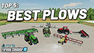 TOP 5 BEST PLOWS FOR FARMING SIMULATOR 22 ALL PLATFORMS [upl. by Lubbock]