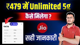 479 Plan Unlimited 5G 2024  kya Jio 479 Plan Me Unlimited 5G Data Milega [upl. by Pier109]