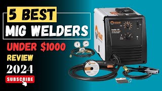 The 5 Best MIG Welders Of 2024  MIG Welder Buying Guide [upl. by Lilah538]