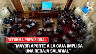 Reforma previsional “Mayor aporte a la caja implica una rebaja salarial” [upl. by Myrvyn]