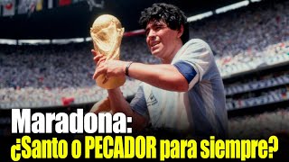 ❓ Maradona ¿Santo o PECADOR para siempre ❓ [upl. by Nehte]