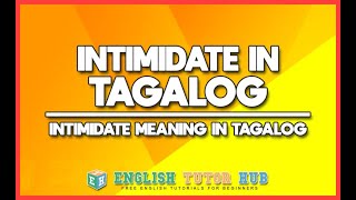 INTIMIDATE IN TAGALOG  What is Intimidate in Tagalog  Meaning of Intimidate in Tagalog [upl. by Neerahs]