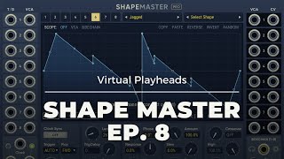 Shape Master Ep8  Virtual Playheads [upl. by Hyacinthia]