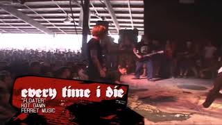 Every Time I Die  quotFloatquot Live  Hellfest 2003 [upl. by Norra]