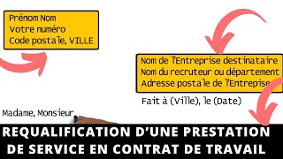 DEMANDE DE REQUALIFICATION D’UNE PRESTATION DE SERVICE EN CONTRAT DE TRAVAIL│Lettre au Quotidien [upl. by Alverta]