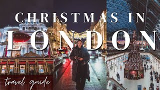 CHRISTMAS IN LONDON GUIDE Christmas markets illuminations ice skating amp things to do [upl. by Anairotciv]