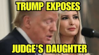 Former President Donald Exposes Judge’s Daughter For Sadly [upl. by Mamie670]