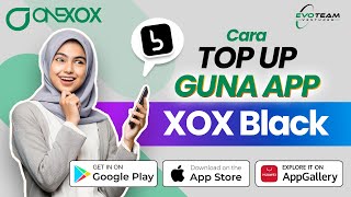 Cara Top Up  Tambah Nilai Guna App XOX Black [upl. by Heller]