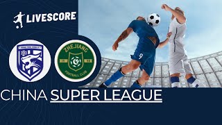 Wuhan Three Towns FC VS Zhejiang Professional FC CHINA Super League LIVESCORE [upl. by Oicam65]