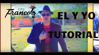 Franco Escamilla EL Y YO  TUTORIAL [upl. by Nevram648]