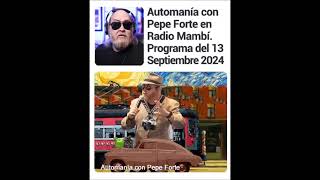 Automania con Pepe Forte 13 SET 2024 [upl. by Emilio]