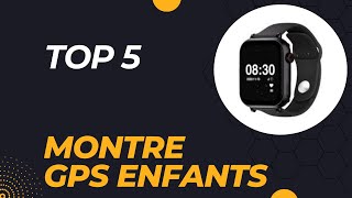 Top 5 Meilleure Montre GPS Enfants 2024  Les 5 Montre GPS Enfants Modèles [upl. by Lanae]