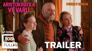 Aristokratka ve varu 2024 oficiální HD trailer [upl. by Yeroc]