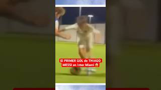 Primer gol de THIAGO MESSI en InterMiami 😧 Hijo de Messi hizo gol en Inferiores Futbol de MLS [upl. by Tirreg554]