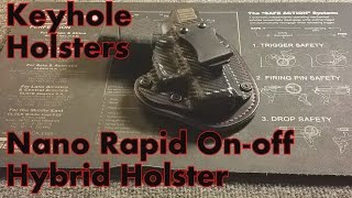 Keyhole Holsters Nano Rapid On off Hybrid Holster Glock 26 [upl. by Yentruok]