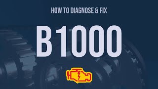 How to Diagnose and Fix B1000 Engine Code  OBD II Trouble Code Explain [upl. by Eelyak]