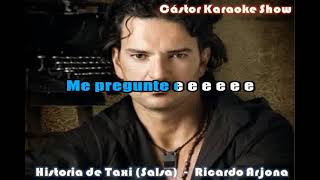 karaoke historia de taxi salsa ricardo arjona [upl. by Dewees824]