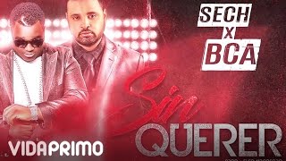 Sech  Sin Querer ft BCA Official Audio [upl. by Glenden693]