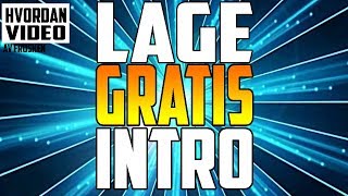 HVORDAN LAGE EN GRATIS INTRO I Hvordan Video I [upl. by Yetta]