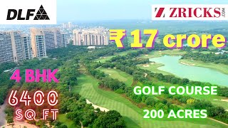 ₹ 17 Crore 6400 sq ft 4 BHK ⛳ Golf Apartments 🏌️‍♂️ DLF The Magnolias amp The Camellias Gurgaon [upl. by Funk561]