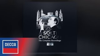 Solti Chicago  The Complete Recordings [upl. by Ebsen]