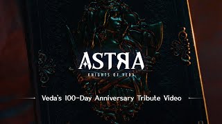 ASTRAKNIGHTS OF VEDA Veda’s 100Day Anniversary Tribute Video [upl. by Dal]