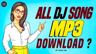 All DJ Songs Mp3 Links Download  DJ Mohit Mk  Dj Song Download  How to download dj song mp3 [upl. by Aivart]