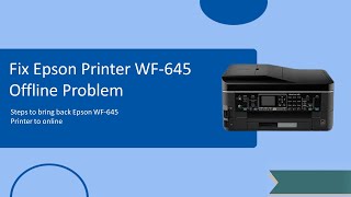 How to Change the Epson WF 645 Printer from Offline to Online [upl. by Kcuhc]