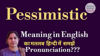 pessimistic meaning l meaning of pessimistic l pessimistic ka hindi main matlab hota hai l vocabular [upl. by Hollister]